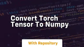 convert torch tensor to numpy