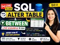 ALTER TABLE BETWEEN SQL IN HINDI Real-Time Examples