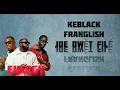 Keblack Energy ft Franglish , Joé dwèt filé paroles(pl)