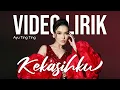 AYU TING TING - KEKASIHKU (LYRIC VIDEO) LIRIK LAGU VIRAL & TRENDING TERBARU