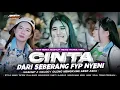 Download Lagu DJ CINTA DARI SEBERANG VIRAL TIKTOK‼️FULLBASS PARTYNYENI MENGKANE X MELODY TERBARU ABOYCHANDRA MUSIC