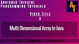 multi dimensional array in java Arrays in Java 2D and 3D
