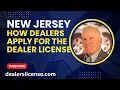 New Jersey Dealer Application-How to Complete the New Jersey Dealer License Application-Step-by Step