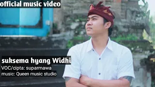 Download (official music video) suksema hyang Widhi - suparmawa MP3