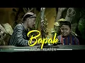 Download Lagu BAPAK - ARDA KLATEN TATU  (Official Video Clip)