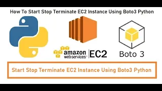 How To Start Stop Terminate EC2 Instance Using Boto3 Python AWS Automation with Boto3 Python
