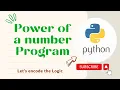 Power of a number program using while loop for loop in python Python Tutorials for Beginners
