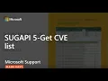 SUGAPI 5-Get CVE list - Microsoft Support Help