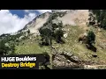 HUGE boulders tear down mountainside destroying bridge