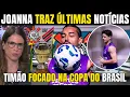 Download Lagu JOANNA DE ASSIS TRAZ ÚLTIMAS NOTÍCIAS DO CORINTHIANS NESTE SÁBADO! FOCADO NA COPA DO BRASIL!