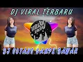 Download Lagu DJ Viral Terbaru || DJ - Goyang Sampe Bawah Remix