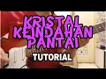 Lagu Kristal - Keindahan Pantai Guitar Solo Tutorial