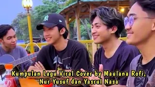 kumpulan lagu cover by maulana rofi nur yusuf dan yasrul nasa maulanarofi yasrulnasa nuryusuf