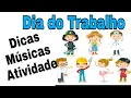 Lagu DIA DO TRABALHO- 1 DE MAIO- DICAS PARA SALA DE AULA