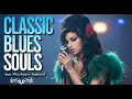 Amy Winehouse-Inspired Classic Blues Music | 2025 Full Playlist of Love \u0026 Heartbreak Songs