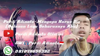 Download Perdi Adinata - Mengapa Harus Dia (Balasan lagu Seharusnya Aku) MIVENT B'DAY KELUARGA ENJOY SEASON 2 MP3