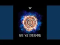 Download Lagu Are We Dreaming (Extended Mix)