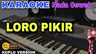 Download LORO PIKIR - KARAOKE VERSI JANDUT KOPLO REGGAE (NADA CEWEK) MP3