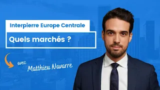 Interpierre Europe Centrale : quels marchés ?