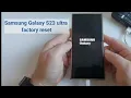 Samsung Galaxy S23 ultra factory reset