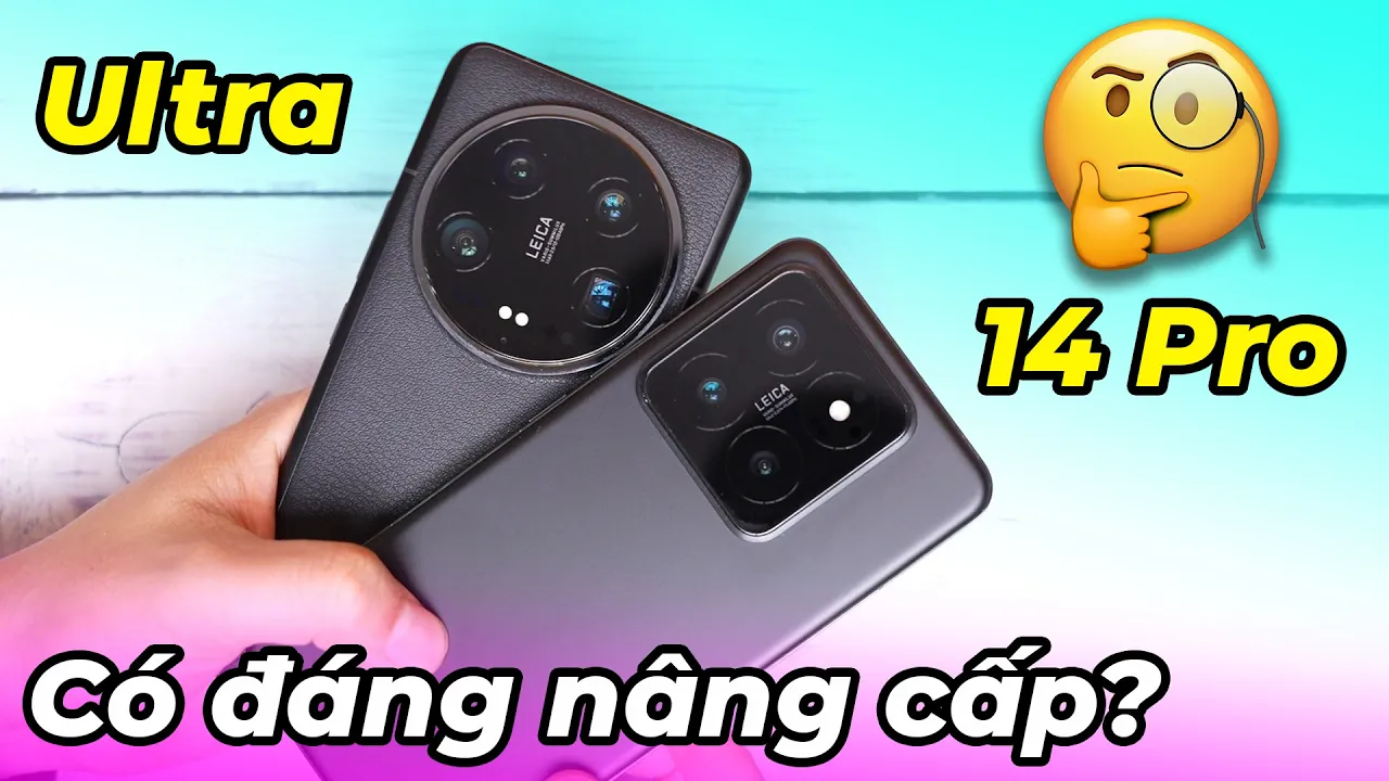 Outline Video So sánh Xiaomi 14 Ultra và Xiaomi 14 Pro: Hiệu năng, màn hình, camera…