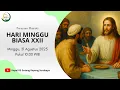 Download Lagu Misa Minggu Biasa XXII | 📅 Minggu, 31 Agustus 2025 | 🕙 10.00