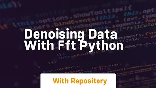 denoising data with fft python