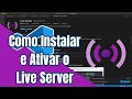 Como Instalar E Ativar O Live Server No VS Code Code Dev