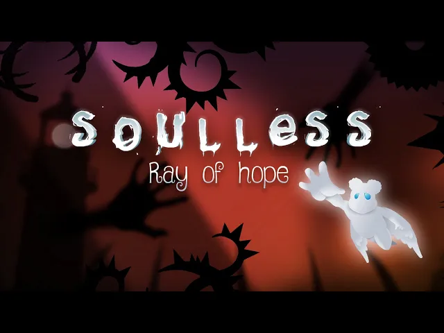 Soulless: Ray of Hope | Official Trailer [HD] | Updates Coming in 2018