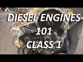 Diesel Engines 101 Class 1