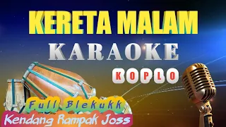 Download KERETA MALAM - KARAOKE KOPLO | KENDANG RAMPAK MP3