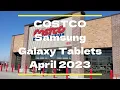 COSTCO Samsung Galaxy Tablets April 2023