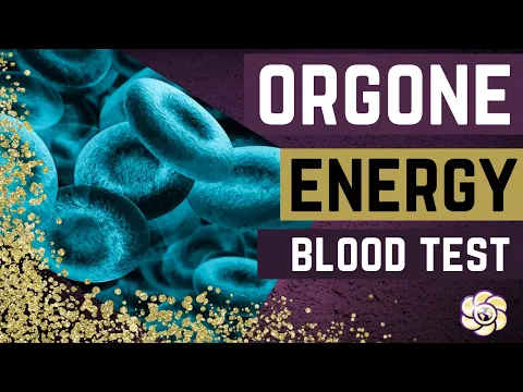 ORGONE ENERGY BLOOD TEST