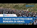 Download Lagu Zionis Sakit Hati, Ribuan Bendera Palestina Berkibar di Israel saat Perayaan Hari Kemerdekaan Israel