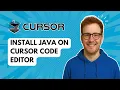 Install Java on Cursor Code Editor 2025 Guide