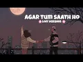 Download Lagu agar tum saath ho song [slowed reverb] Lofi version ll The lofi 🌸