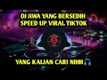 DJ Jiwa Yang Bersedih Speed Up Viral Tiktok