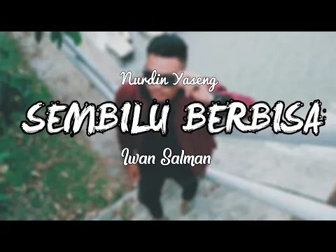 Download MP3 Nurdin Yaseng - Sembilu Berbisa ( Cover Lirik  ) | [Song By Iwan Salman ]