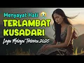 Download Lagu TERLAMBAT KUSADARI - Lagu Slow Rock Malaysia Paling Sedih Terbaru 2025