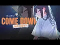 Download Lagu [Nightcore] Come Down (A Face Like) - Naits (Lyrics)