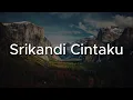 Download Lagu Srikandi Cintaku - Bloodshed, Leon, Spider || Mix Lirik