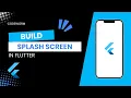 How to create Splash Screen in Flutter - Flutter Tutorial for Beginners
