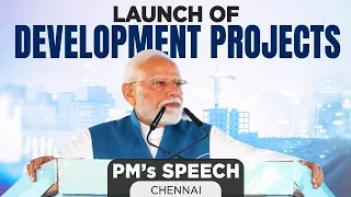 PM Modi's address during the launch of development projects in Chennai