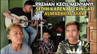 Download Preman Kecil Menyanyi Sampai Sedih Teringat Almarhum Ayah! MP3