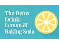 The Detox Drink Lemon Baking Soda