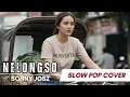 NELONGSO - SONY JOSZ | SLOW POP COVER by MUSIX QITA