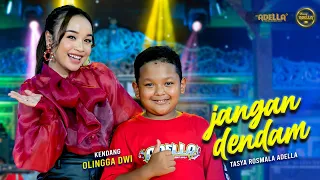 jangan dendam tasya rosmala adella om adella