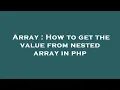Array How to get the value from nested array in php