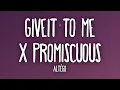 Download Lagu Altégo - Give It to Me X Promiscuous (Tiktok Remix)
