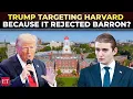 Is Trump targeting Harvard because it rejected Barron Truth behind his college choice sparks buzz